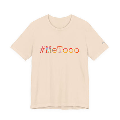 #MeToo T-Shirt, Activism Tee, Social Justice Statement Shirt