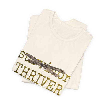 Thriver T-Shirt — Survivor Changed to Thriver Inspirational Tee