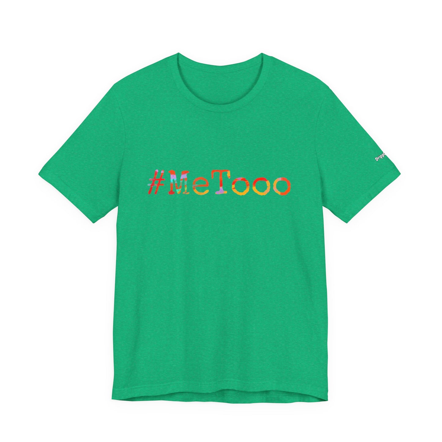 #MeToo T-Shirt, Activism Tee, Social Justice Statement Shirt