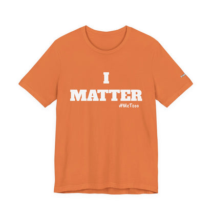 I Matter Tee — Empowering Affirmation T‑Shirt