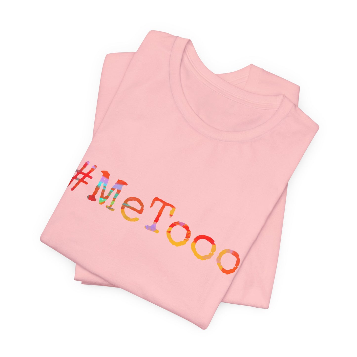 #MeToo T-Shirt, Activism Tee, Social Justice Statement Shirt