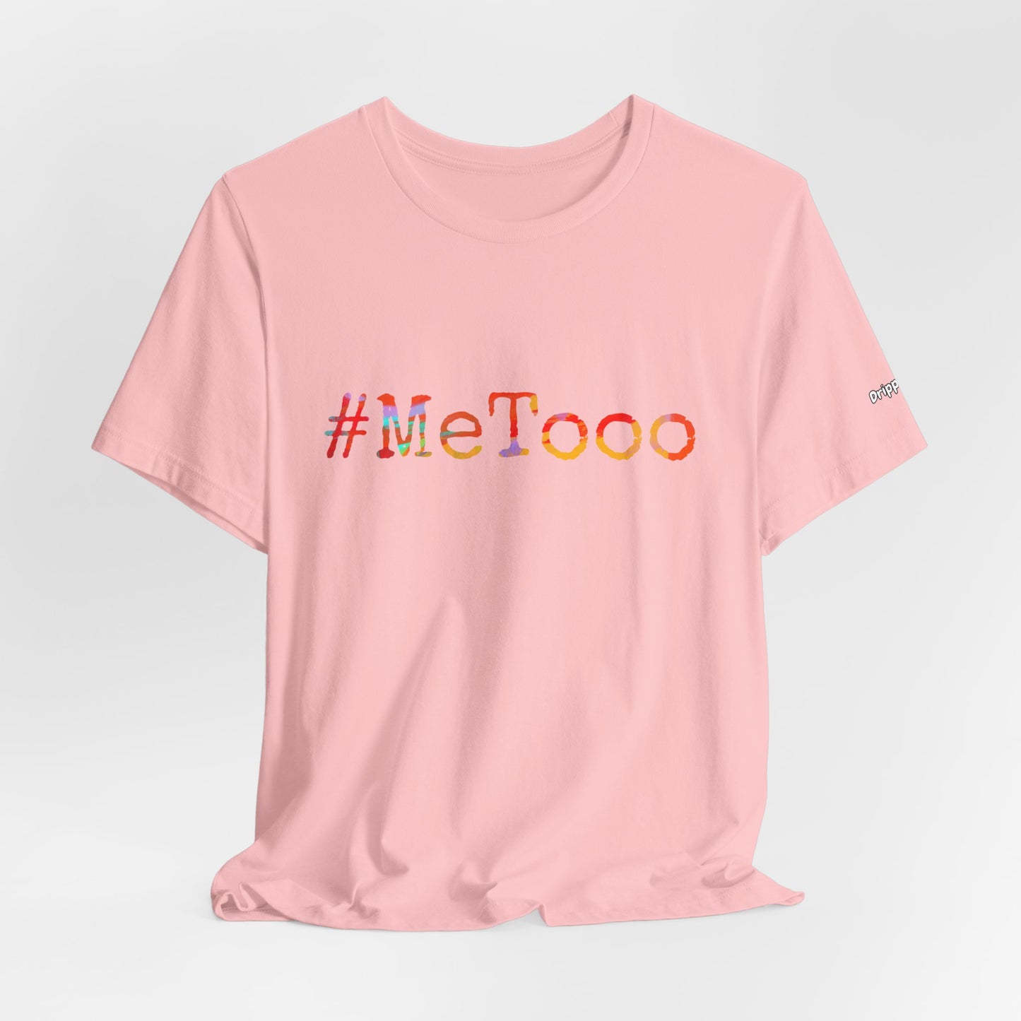 #MeToo T-Shirt, Activism Tee, Social Justice Statement Shirt