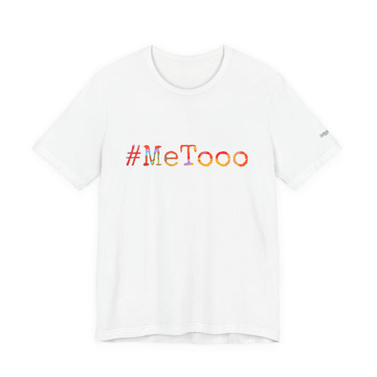#MeToo T-Shirt, Activism Tee, Social Justice Statement Shirt