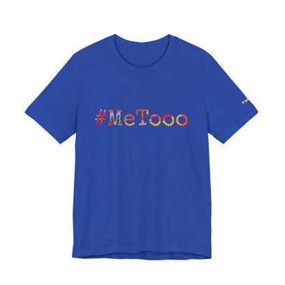 #MeToo T-Shirt, Activism Tee, Social Justice Statement Shirt