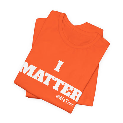 I Matter Tee — Empowering Affirmation T‑Shirt