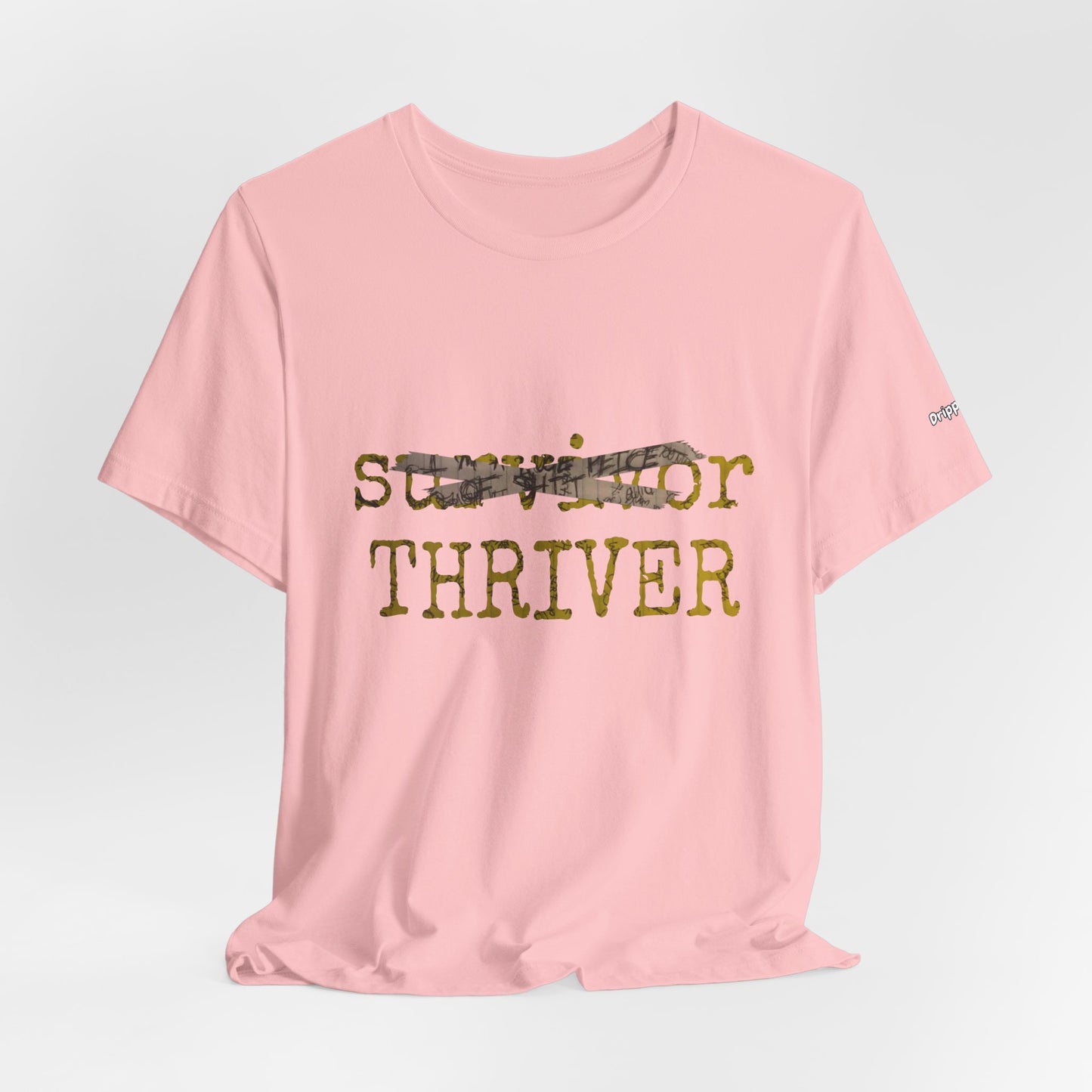 Thriver T-Shirt — Survivor Changed to Thriver Inspirational Tee