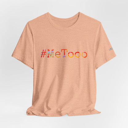 #MeToo T-Shirt, Activism Tee, Social Justice Statement Shirt