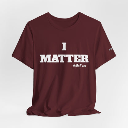 I Matter Tee — Empowering Affirmation T‑Shirt
