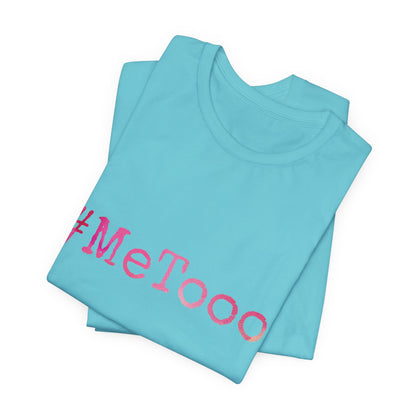 #MeTooo T-Shirt — Pink Hashtag Awareness Tee
