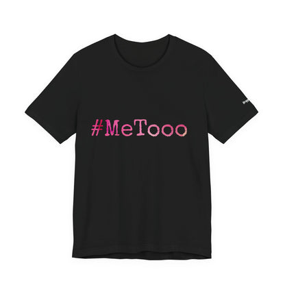 #MeTooo T-Shirt — Pink Hashtag Awareness Tee