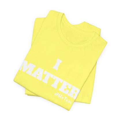 I Matter Tee — Empowering Affirmation T‑Shirt