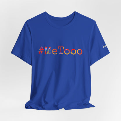 #MeToo T-Shirt, Activism Tee, Social Justice Statement Shirt