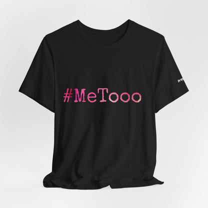 #MeTooo T-Shirt — Pink Hashtag Awareness Tee