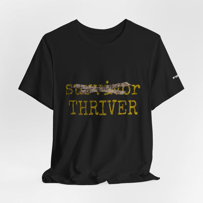 Thriver T-Shirt — Survivor Changed to Thriver Inspirational Tee