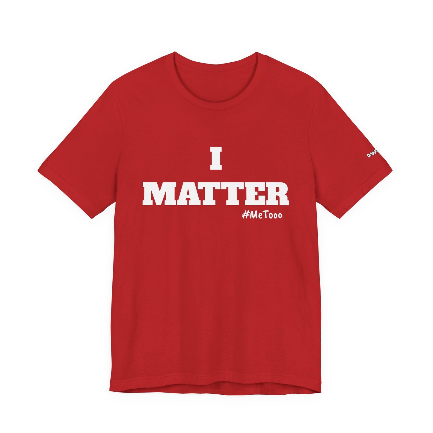 I Matter Tee — Empowering Affirmation T‑Shirt