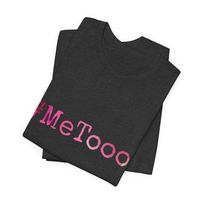 #MeTooo T-Shirt — Pink Hashtag Awareness Tee