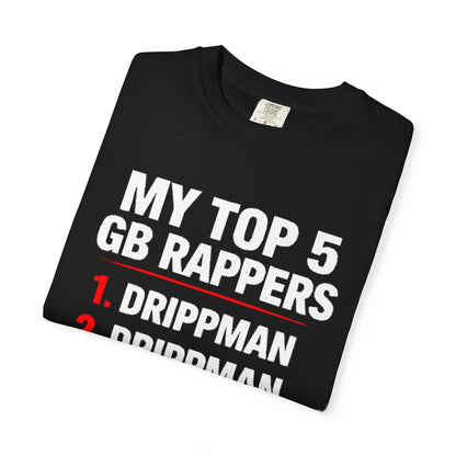 My Top 5 GB Rappers T-Shirt — "Drippman" Graphic Tee