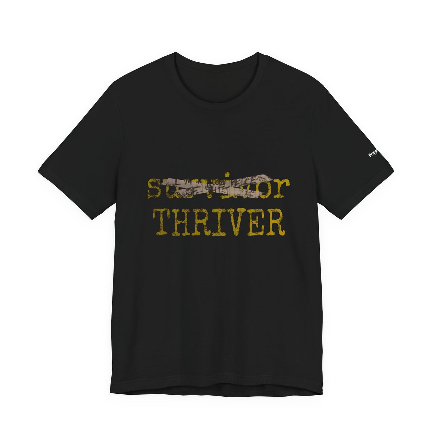 Thriver T-Shirt — Survivor Changed to Thriver Inspirational Tee