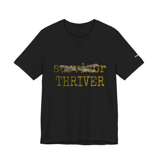 Thriver T-Shirt — Survivor Changed to Thriver Inspirational Tee