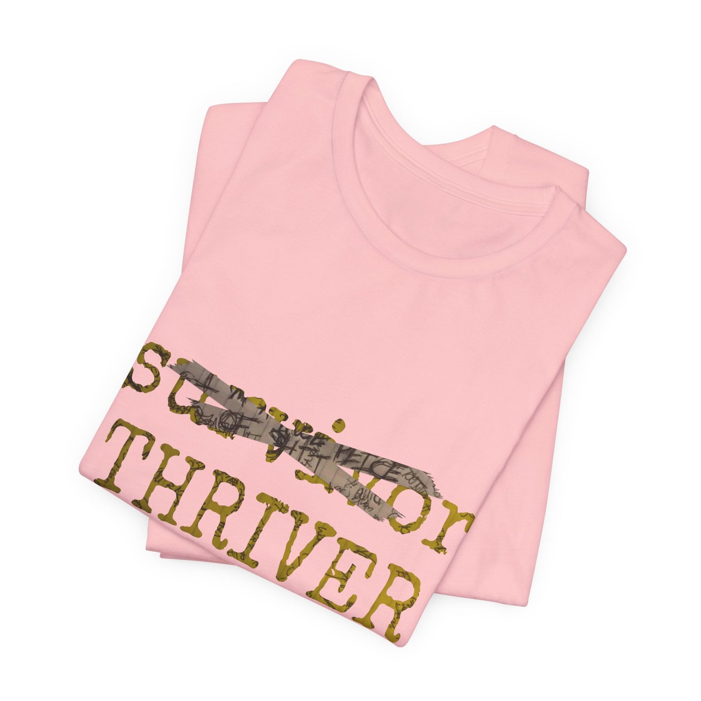 Thriver T-Shirt — Survivor Changed to Thriver Inspirational Tee
