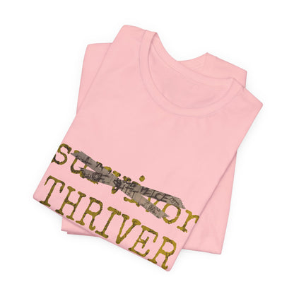 Thriver T-Shirt — Survivor Changed to Thriver Inspirational Tee