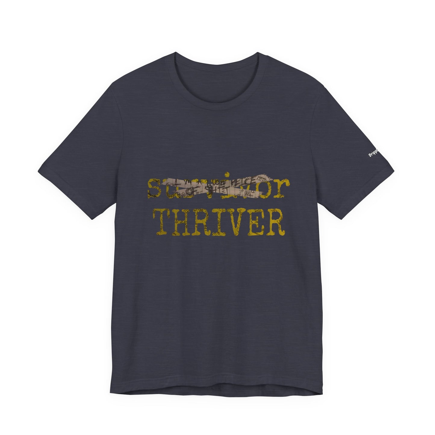 Thriver T-Shirt — Survivor Changed to Thriver Inspirational Tee