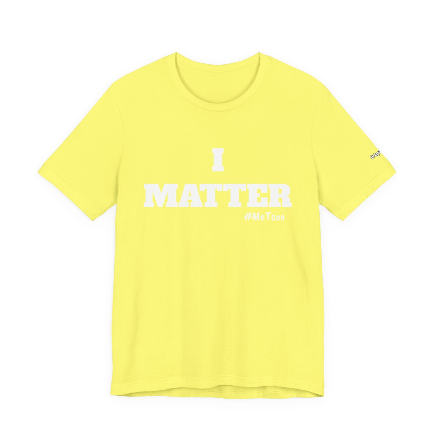 I Matter Tee — Empowering Affirmation T‑Shirt