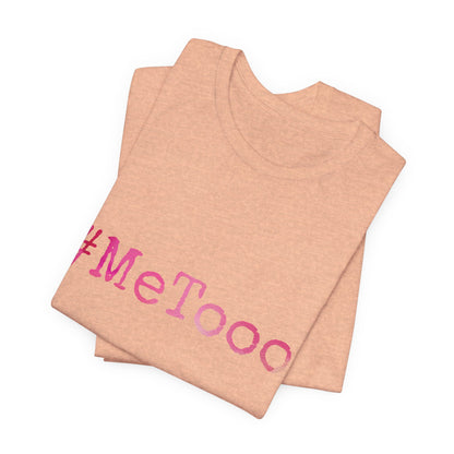 #MeTooo T-Shirt — Pink Hashtag Awareness Tee