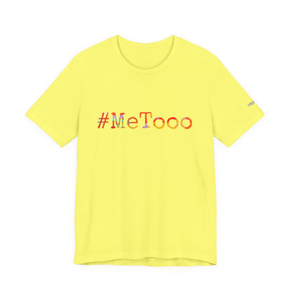 #MeToo T-Shirt, Activism Tee, Social Justice Statement Shirt