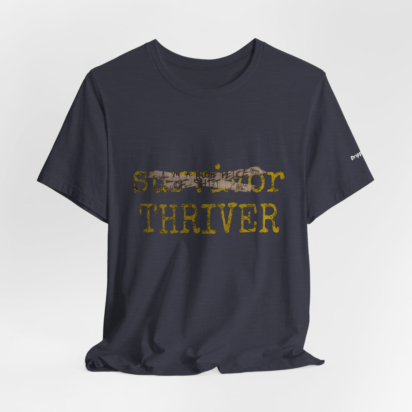 Thriver T-Shirt — Survivor Changed to Thriver Inspirational Tee