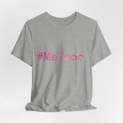 #MeTooo T-Shirt — Pink Hashtag Awareness Tee