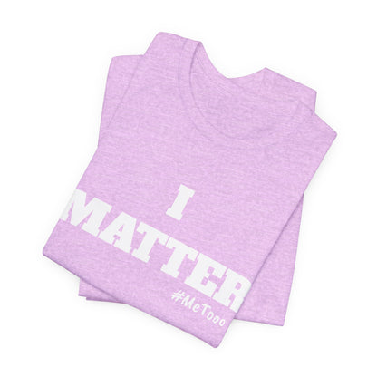 I Matter Tee — Empowering Affirmation T‑Shirt