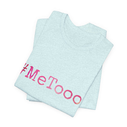 #MeTooo T-Shirt — Pink Hashtag Awareness Tee