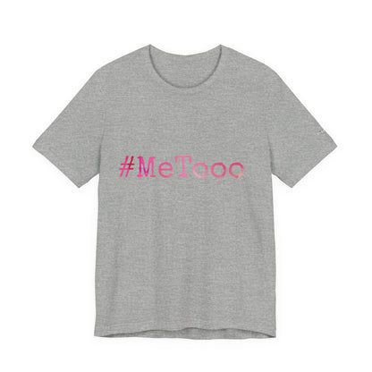 #MeTooo T-Shirt — Pink Hashtag Awareness Tee