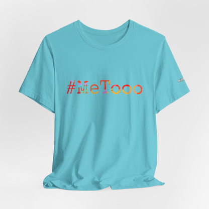 #MeToo T-Shirt, Activism Tee, Social Justice Statement Shirt