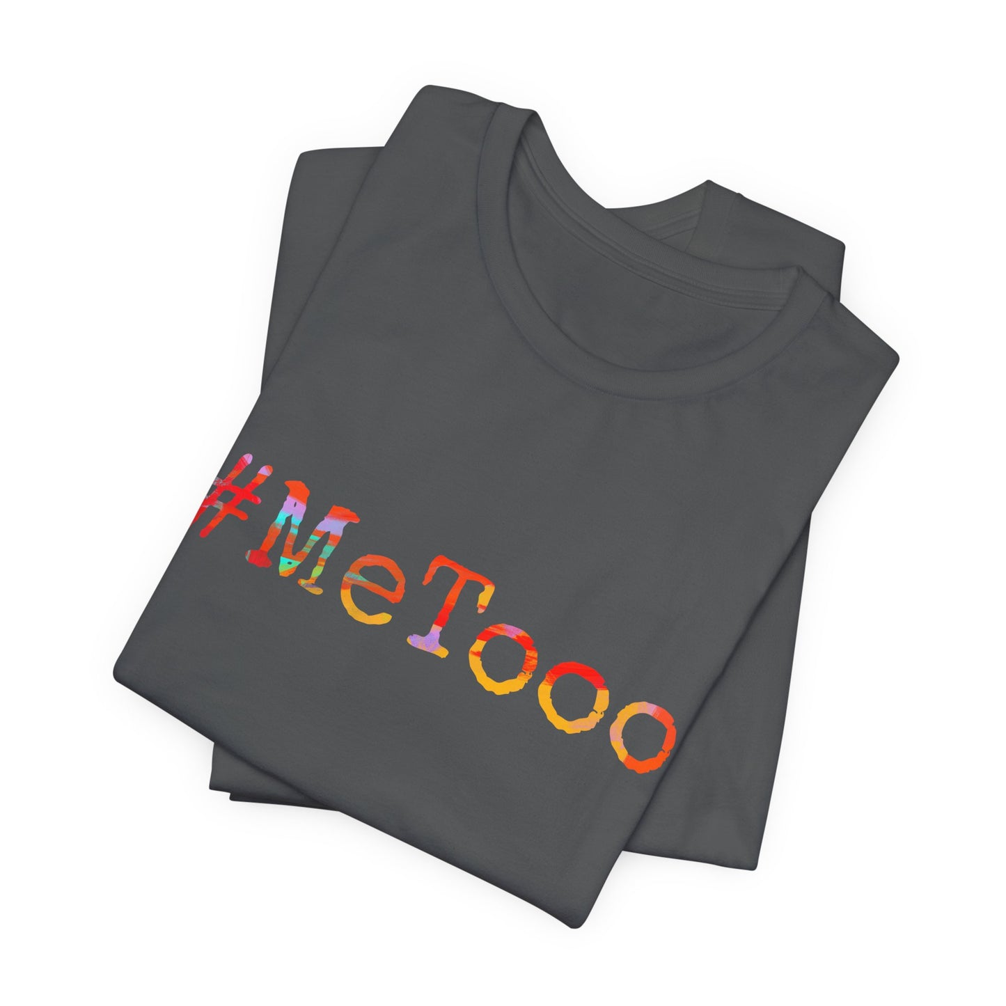 #MeToo T-Shirt, Activism Tee, Social Justice Statement Shirt