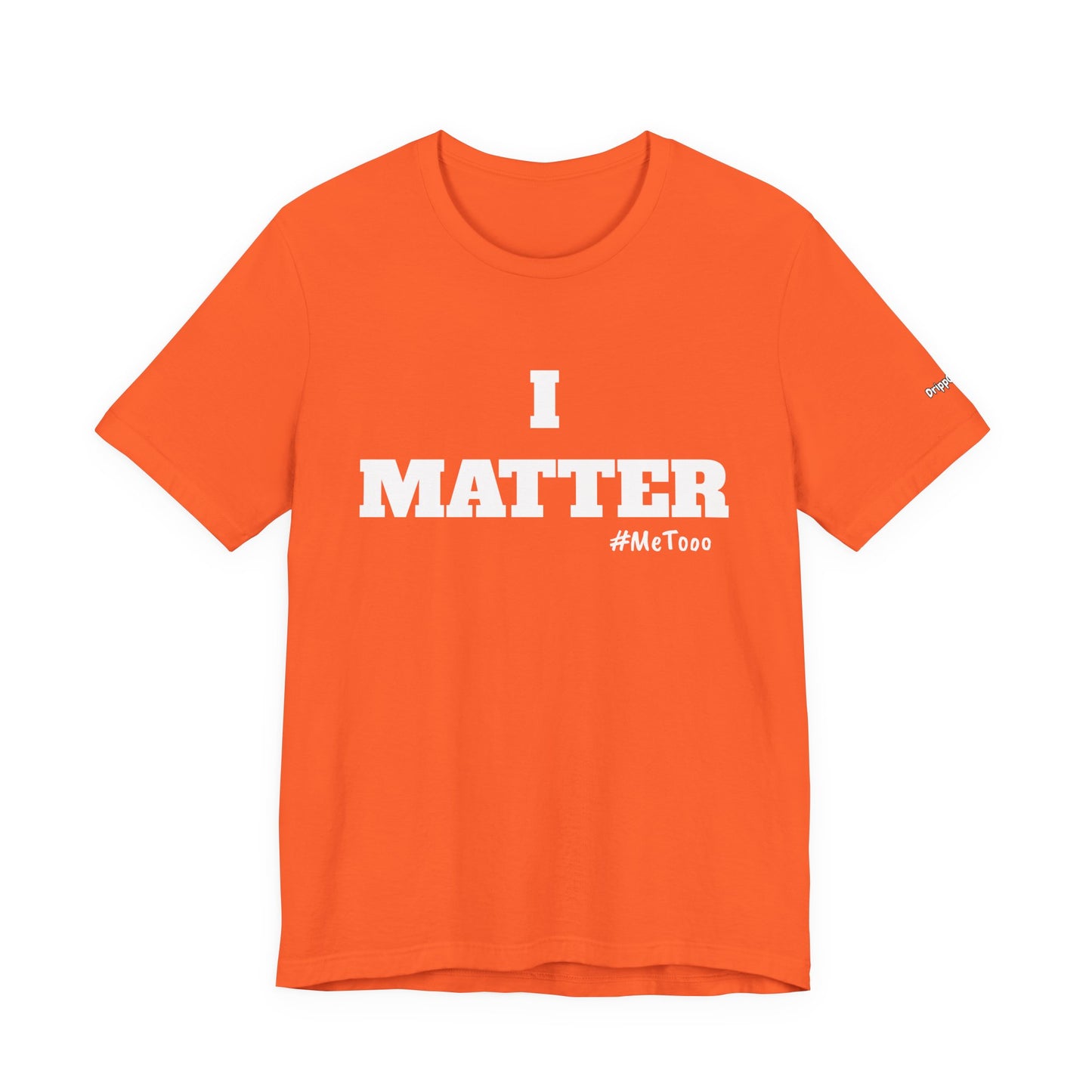 I Matter Tee — Empowering Affirmation T‑Shirt