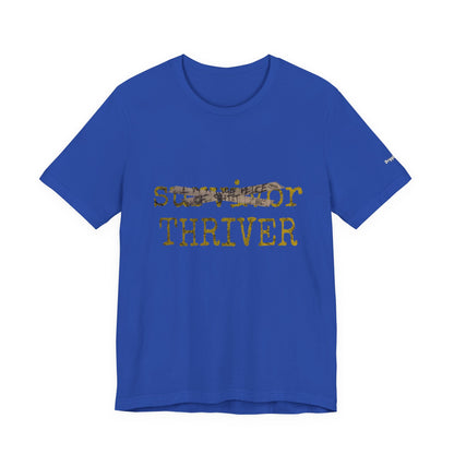 Thriver T-Shirt — Survivor Changed to Thriver Inspirational Tee