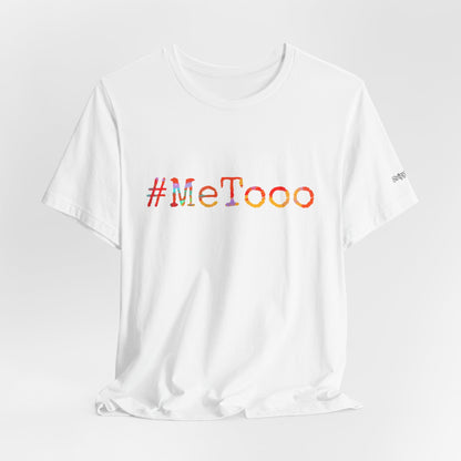 #MeToo T-Shirt, Activism Tee, Social Justice Statement Shirt