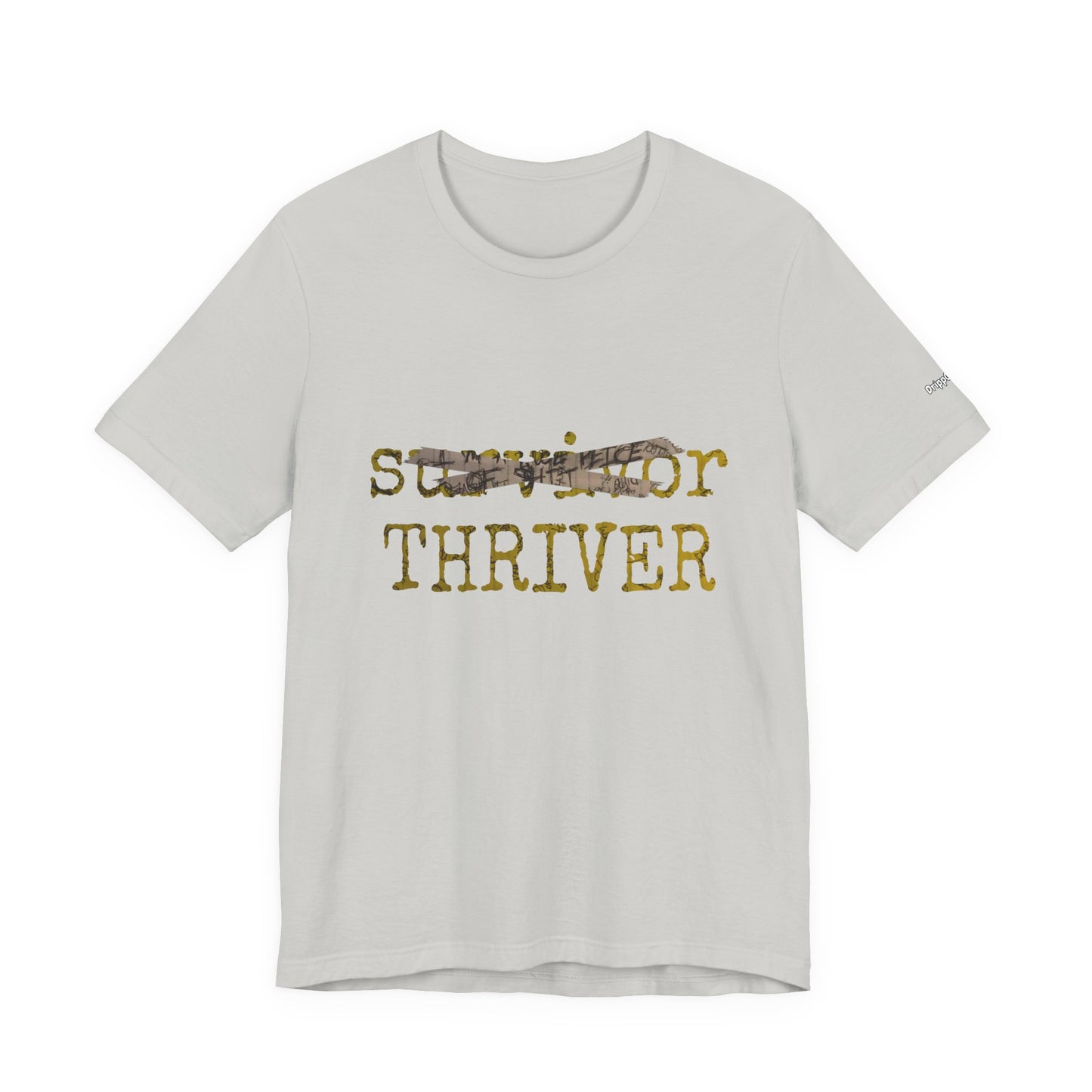 Thriver T-Shirt — Survivor Changed to Thriver Inspirational Tee