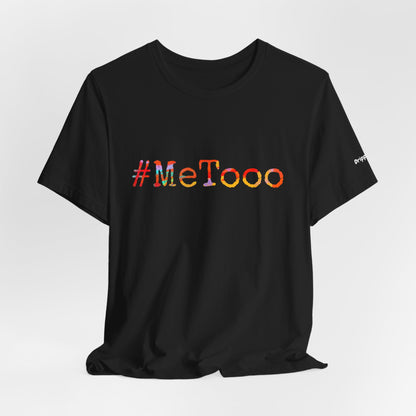 #MeToo T-Shirt, Activism Tee, Social Justice Statement Shirt