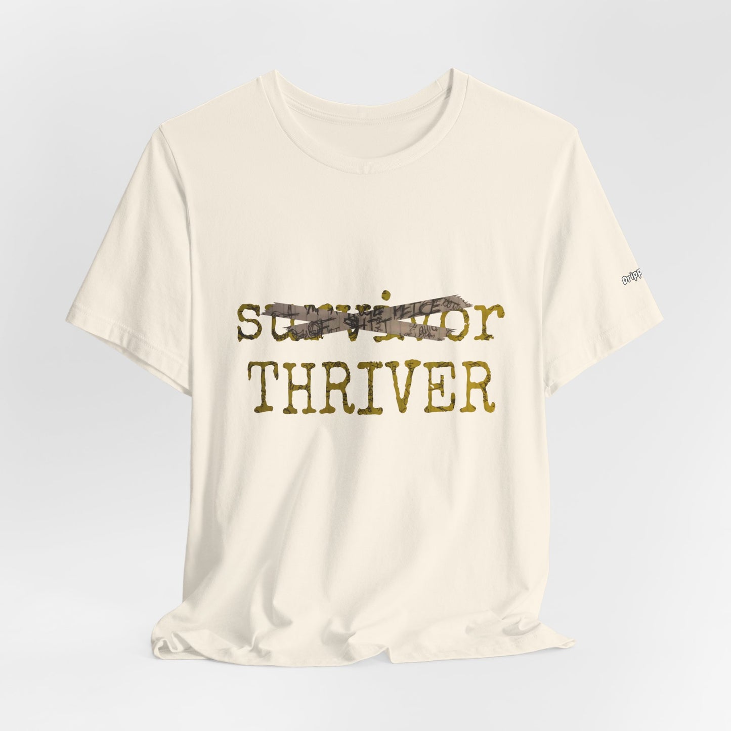 Thriver T-Shirt — Survivor Changed to Thriver Inspirational Tee