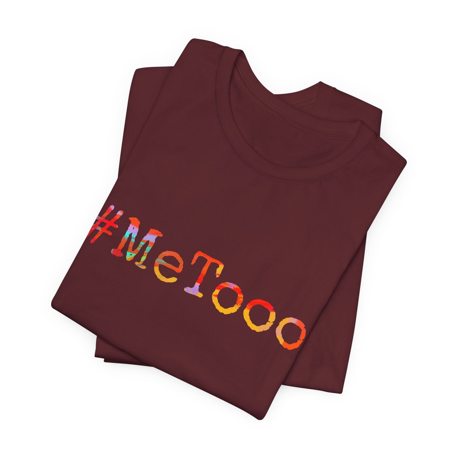 #MeToo T-Shirt, Activism Tee, Social Justice Statement Shirt