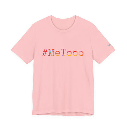 #MeToo T-Shirt, Activism Tee, Social Justice Statement Shirt