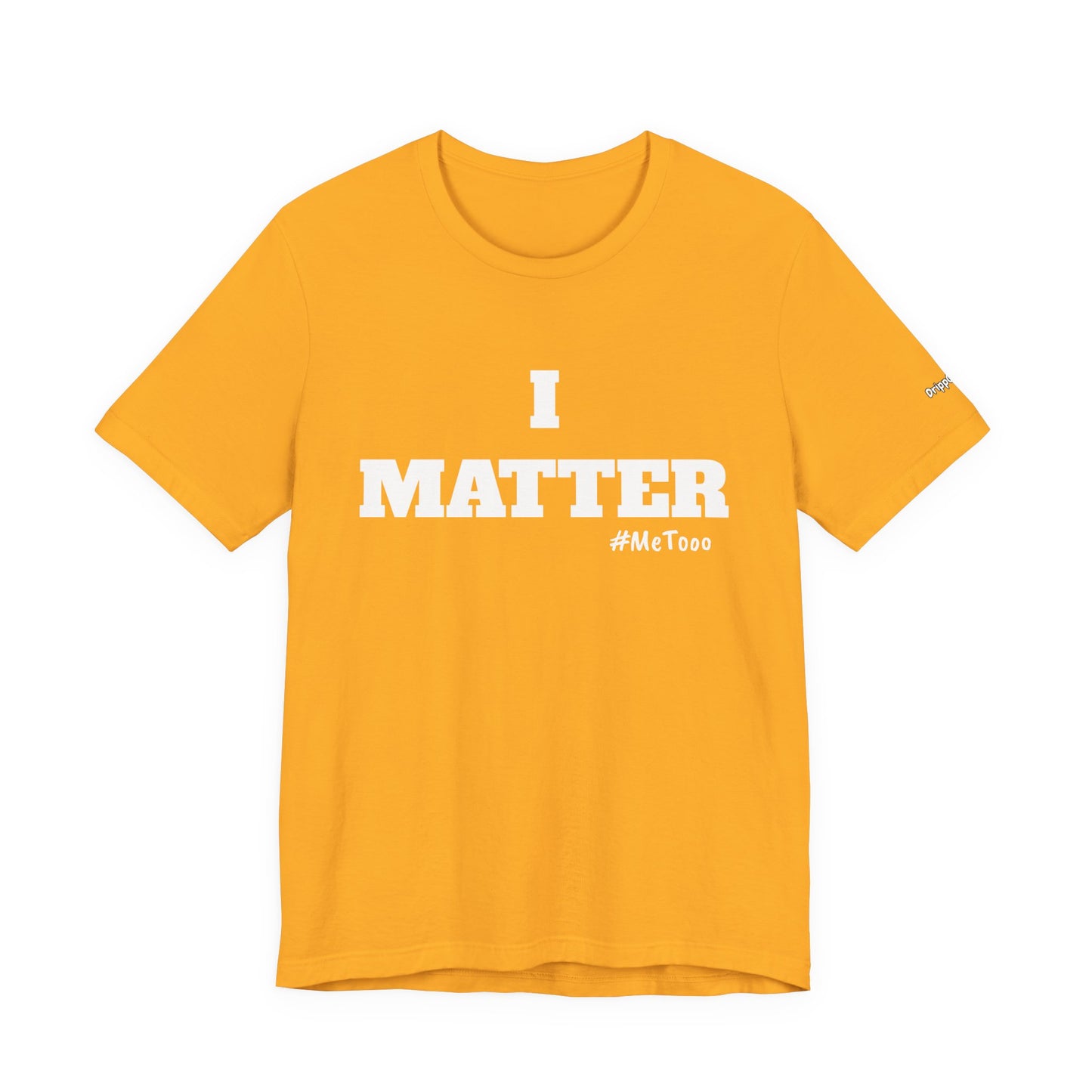 I Matter Tee — Empowering Affirmation T‑Shirt