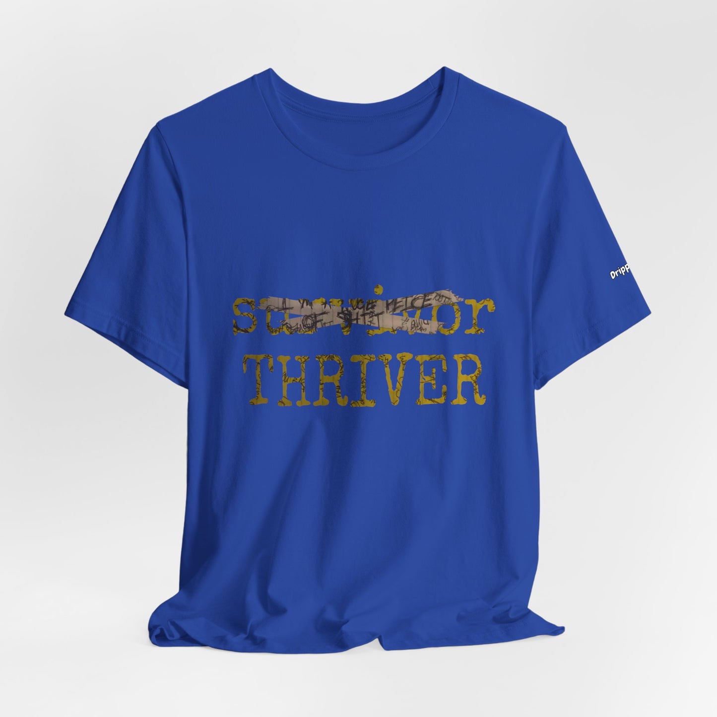Thriver T-Shirt — Survivor Changed to Thriver Inspirational Tee