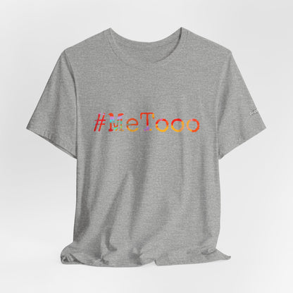 #MeToo T-Shirt, Activism Tee, Social Justice Statement Shirt