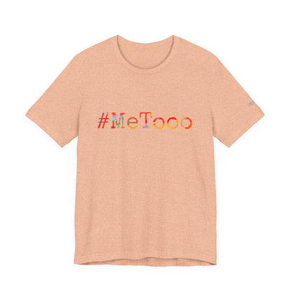 #MeToo T-Shirt, Activism Tee, Social Justice Statement Shirt