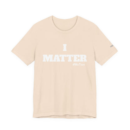I Matter Tee — Empowering Affirmation T‑Shirt