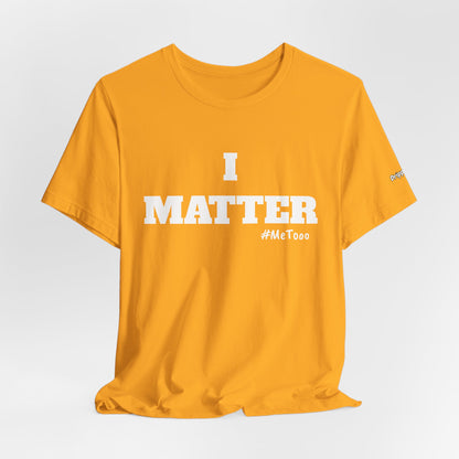 I Matter Tee — Empowering Affirmation T‑Shirt